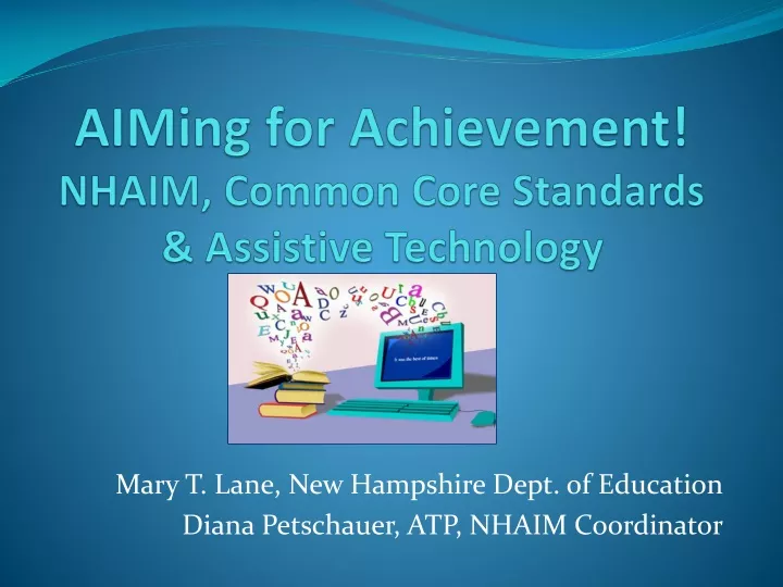 aiming for achievement nhaim common core standards assistive technology