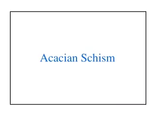 Acacian Schism