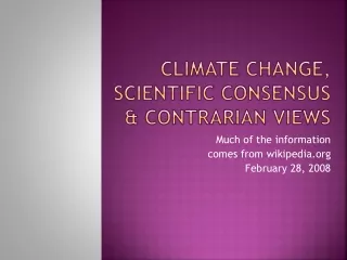 Climate Change, Scientific consensus &amp; Contrarian Views