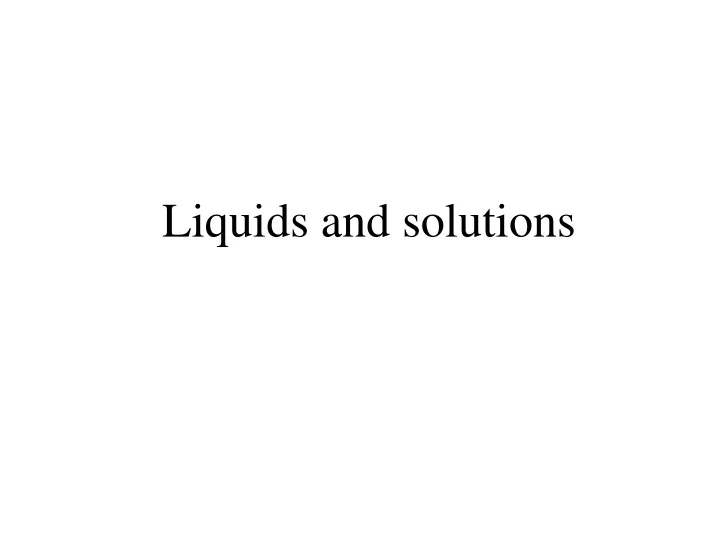 liquids and solutions