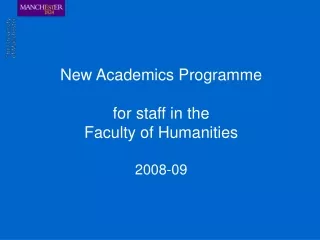 New Academics Programme for staff in the  Faculty of Humanities 2008-09