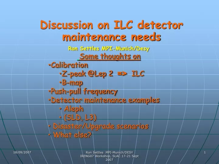 discussion on ilc detector maintenance needs