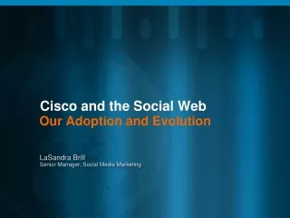 Cisco and the Social Web Our Adoption and Evolution