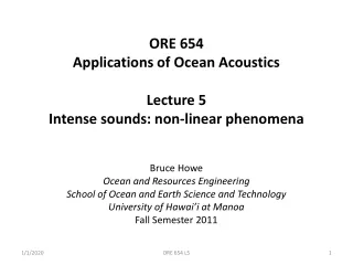 ORE 654 Applications of Ocean Acoustics Lecture 5 Intense sounds: non-linear phenomena