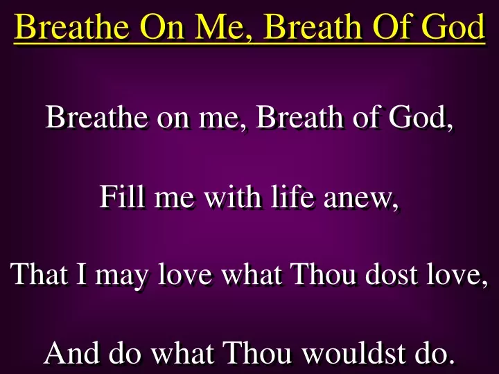 breathe on me breath of god