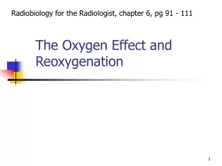 The Oxygen Effect and Reoxygenation