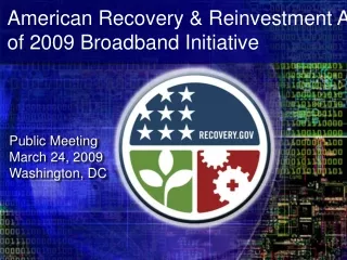 American Recovery &amp; Reinvestment Act of 2009 Broadband Initiative