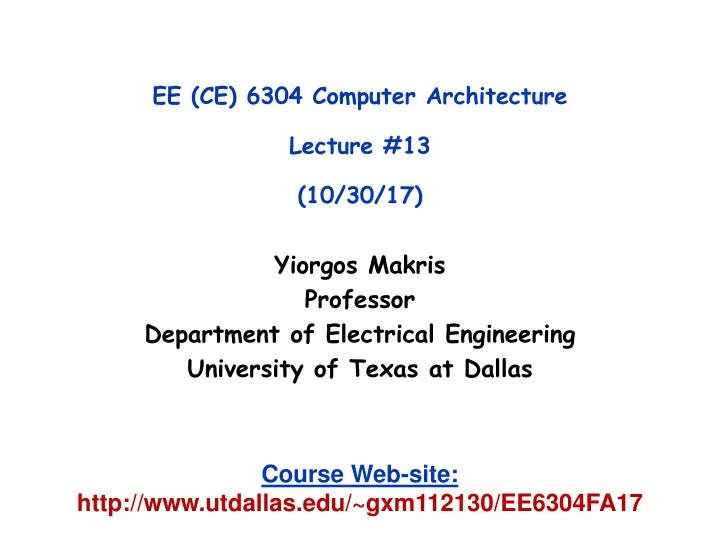 ee ce 6304 computer architecture lecture 13 10 30 17