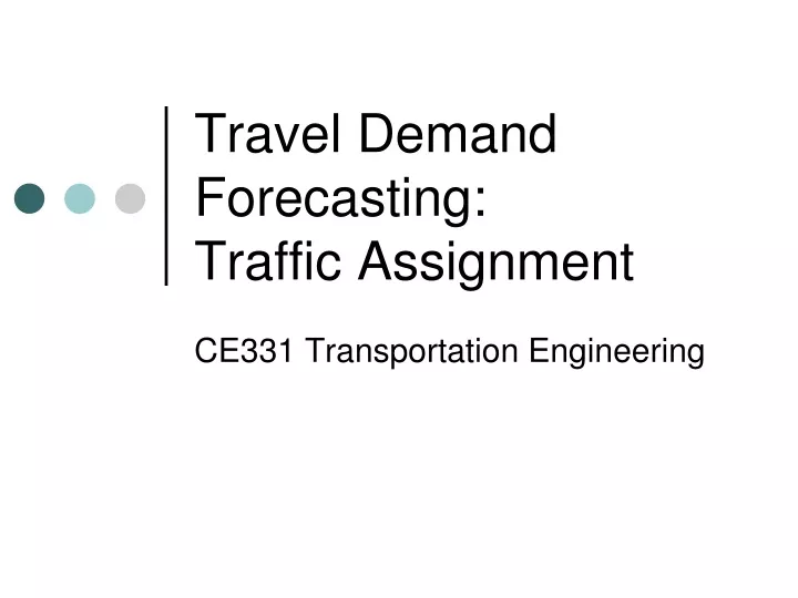 travel demand forecasting traffic assignment