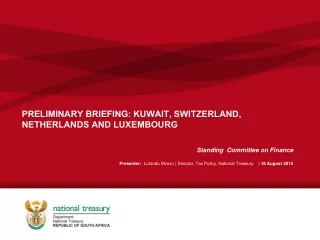 PRELIMINARY BRIEFING: KUWAIT, SWITZERLAND, NETHERLANDS AND LUXEMBOURG