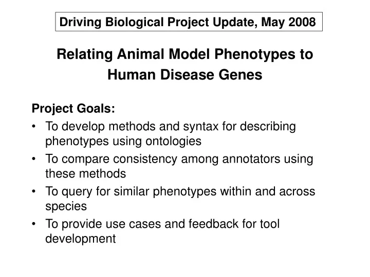 driving biological project update may 2008