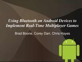 Using Bluetooth on Android Devices to Implement Real-Time Multiplayer Games