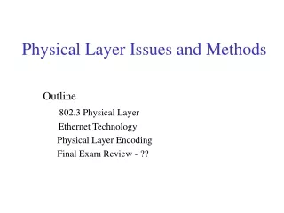 Physical Layer Issues and Methods