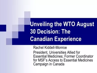 Unveiling  th e WTO August 30 Decision: The Canadian Experience