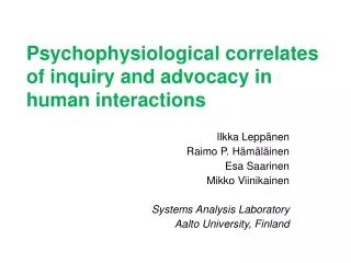 Psychophysiological correlates of inquiry and advocacy in human interactions