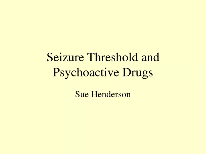 seizure threshold and psychoactive drugs