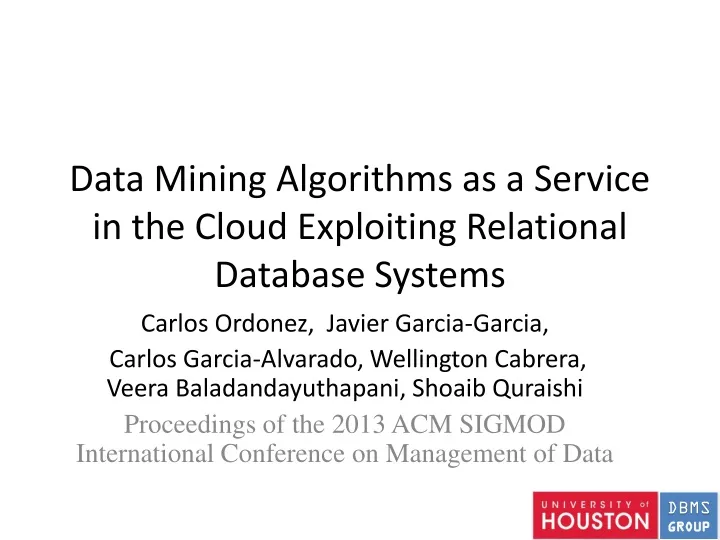 data mining algorithms as a service in the cloud exploiting relational database systems