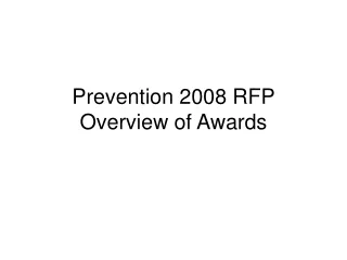 Prevention 2008 RFP Overview of Awards