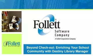 Beyond Check-out: Enriching Your School Community with Destiny Library Manager