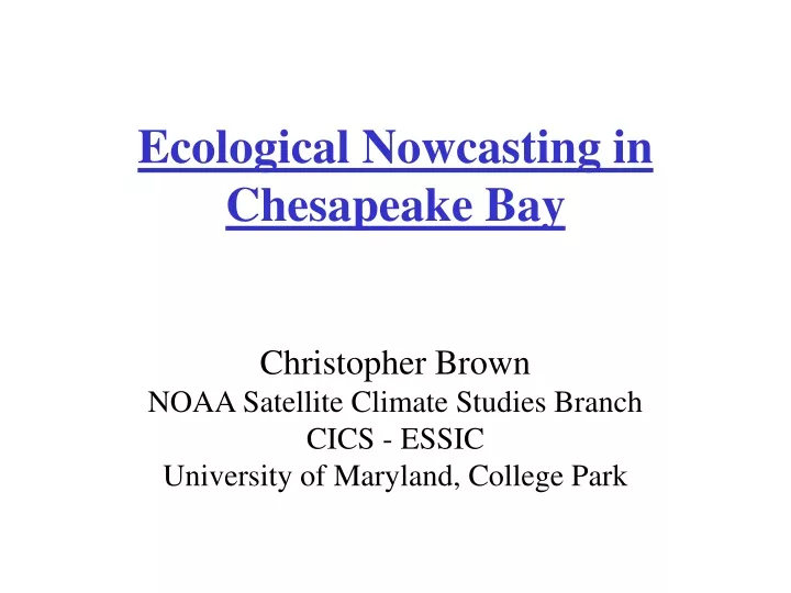 ecological nowcasting in chesapeake bay