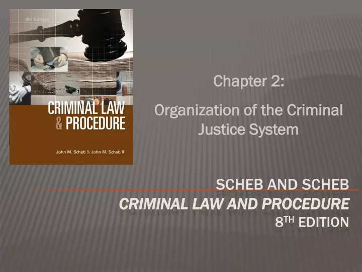 scheb and scheb criminal law and procedure 8 th edition