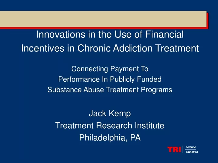 innovations in the use of financial incentives