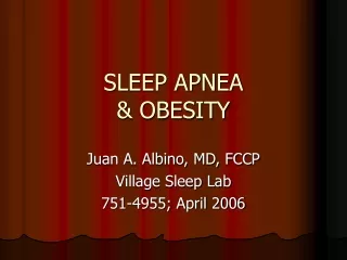 SLEEP APNEA &amp; OBESITY