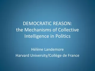 DEMOCRATIC REASON: the Mechanisms of Collective Intelligence in Politics