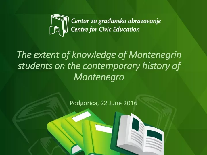 the extent of knowledge of montenegrin students on the contemporary history of montenegro