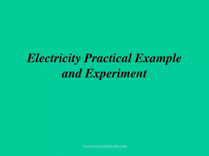 electricity practical example and experiment