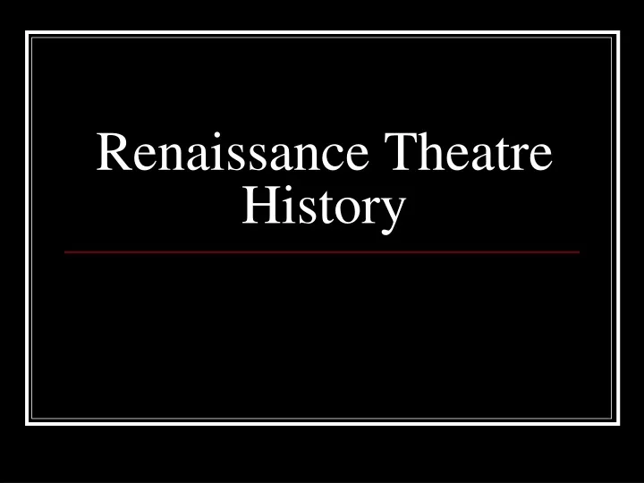 renaissance theatre history