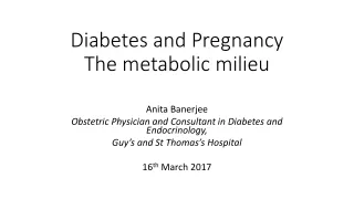 Diabetes and Pregnancy  The metabolic milieu