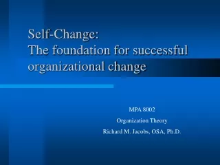 Self-Change: The foundation for successful organizational change