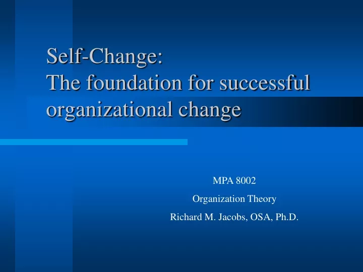 self change the foundation for successful organizational change