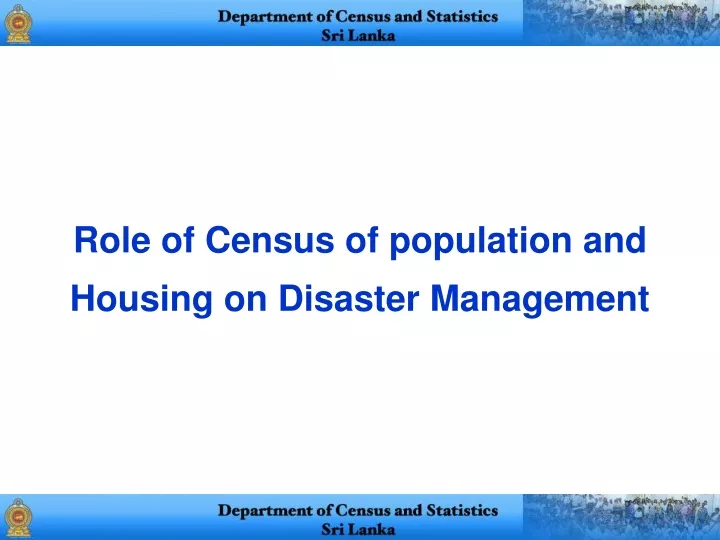 role of census of population and housing on disaster management