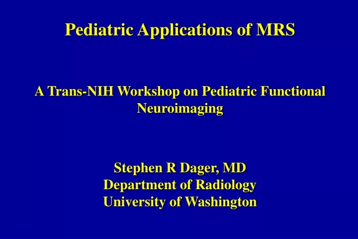 pediatric applications of mrs a trans