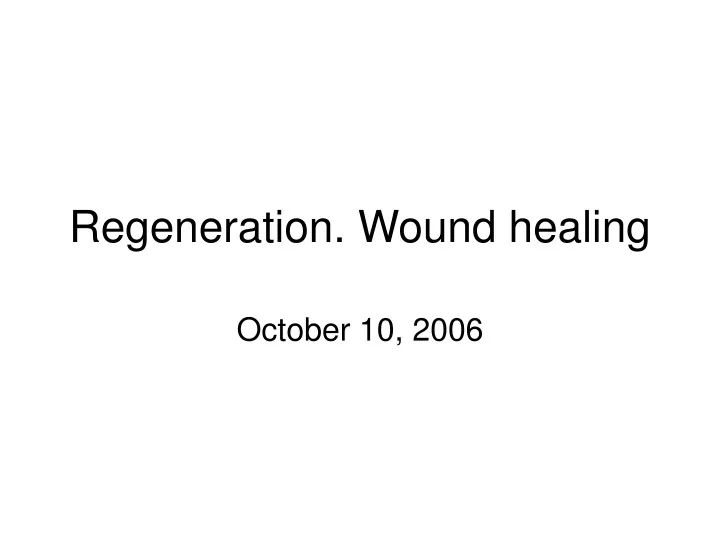 regeneration wound healing