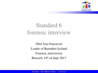 Standard 6 forensic interview