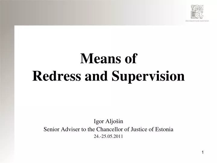means of redress and supervision