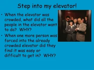 Step into my elevator!