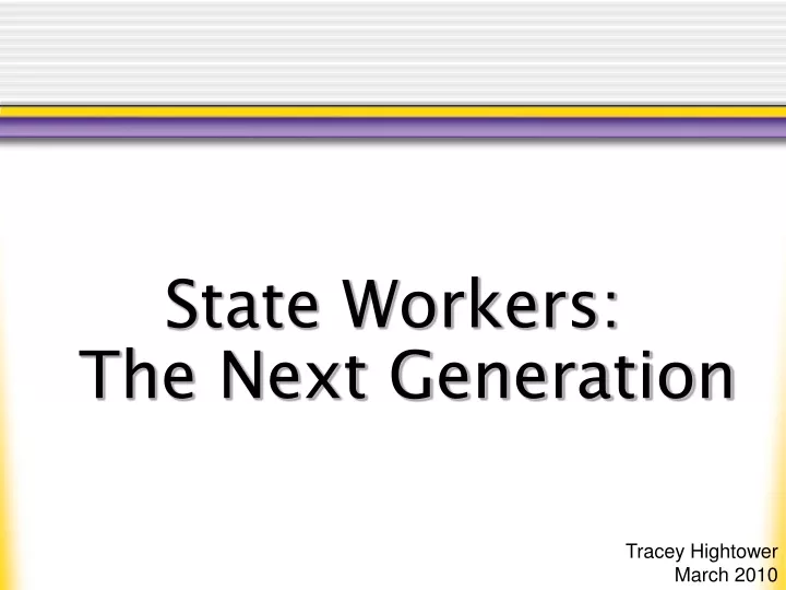state workers the next generation