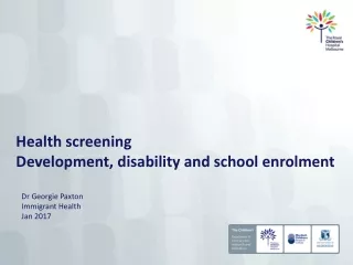 Health screening  Development, disability and school enrolment