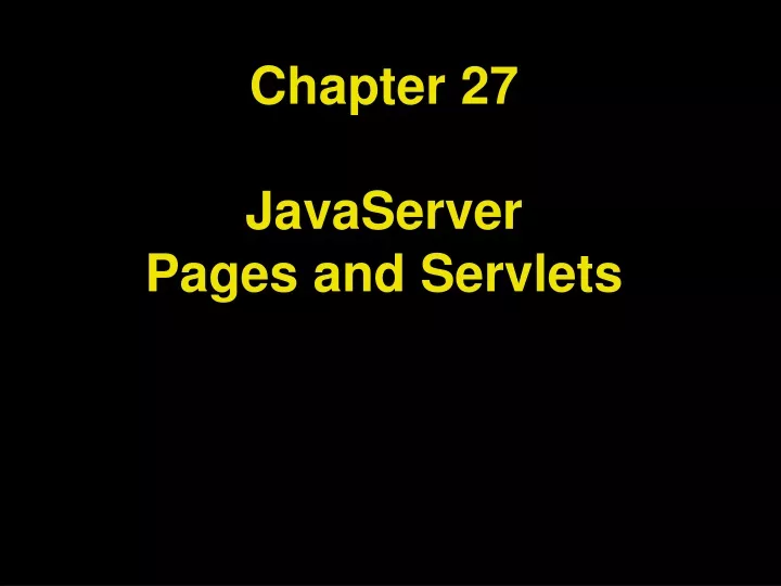 chapter 27 javaserver pages and servlets