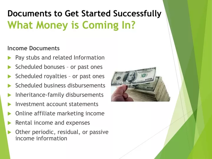 documents to get started successfully what money is coming in