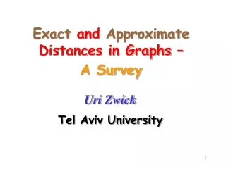 Exact  and  Approximate  Distances in Graphs –  A Survey