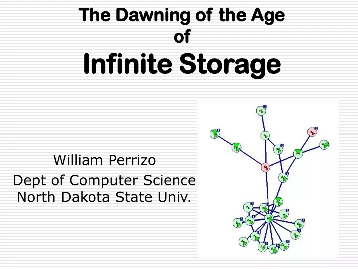 the dawning of the age of infinite storage