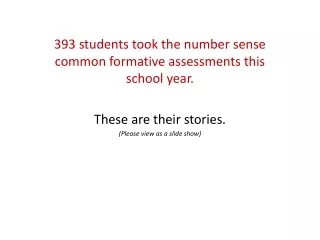 393 students took the number sense common formative assessments this school year.