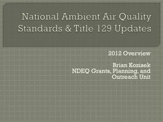 National Ambient Air Quality Standards &amp; Title 129 Updates