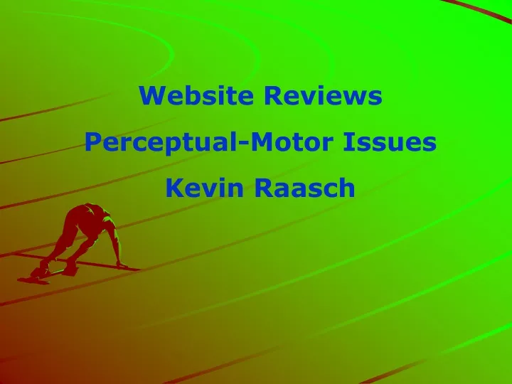 website reviews perceptual motor issues kevin