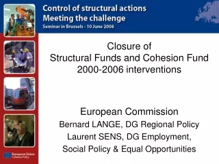 Closure of  Structural Funds and Cohesion Fund  2000-2006 interventions European Commission